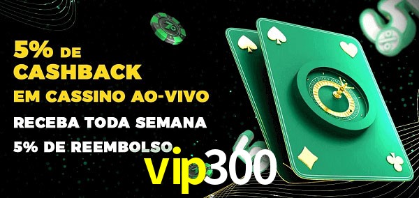 Promoções do cassino ao Vivo vip300